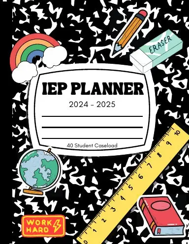 Iep Planner 2024- 2025 School Year (40 Student Caseload) Special Education Teachers Get Organized For Iep Meetings 1