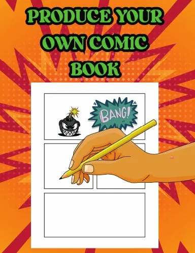Produce Your Own Comic Book 1