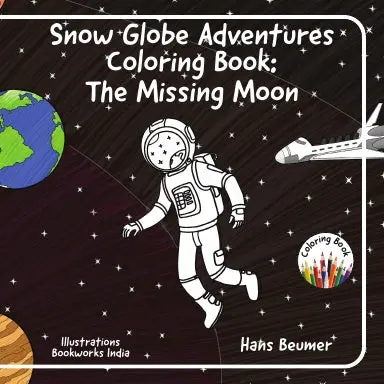 Snow Globe Adventures Coloring Book: The Missing Moon 1