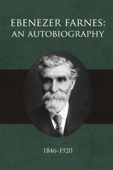 Ebenezer Farnes: An Autobiography 1