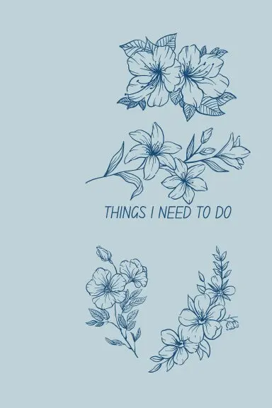 Things I Need To Do 1