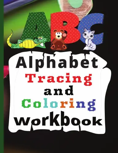 Abc Alphabet Tracing And Coloring Workbook 1