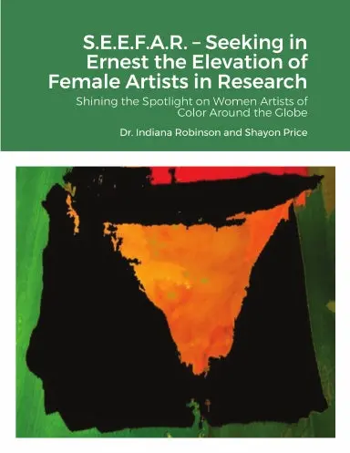 S.E.E.F.A.R. Ð Seeking In Ernest The Elevation Of Female Artists In Research 1