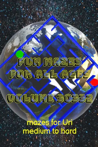 Fun Mazes For All Ages Volume 30332: Mazes For Uri Ñ Medium To Hard 1