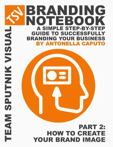 Branding Notebook - Part 2 How To Create Your Brand Image 1