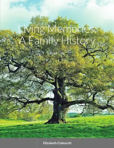 Living Memories: A Family History 1