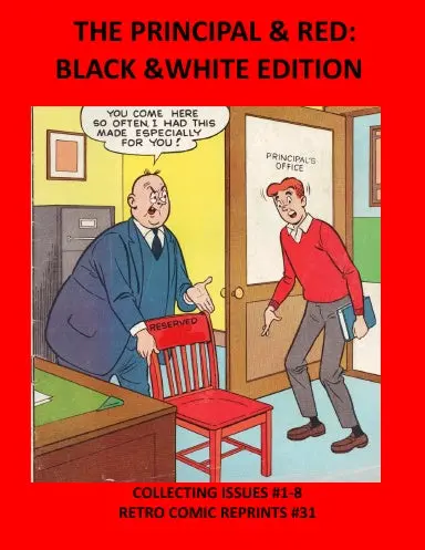 The Principal & Red:  Black &White Edition 1
