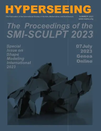 Hyperseeing: Proceedings Of Shape Creation Using Layouts, Programs, & Technology (Sculpt) 2023 1