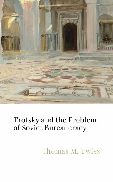 Trotsky And The Problem Of Soviet Bureaucracy 1