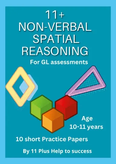 11 Plus Non -Verbal Spatial Reasoning Papers ( Gl Style ) 1