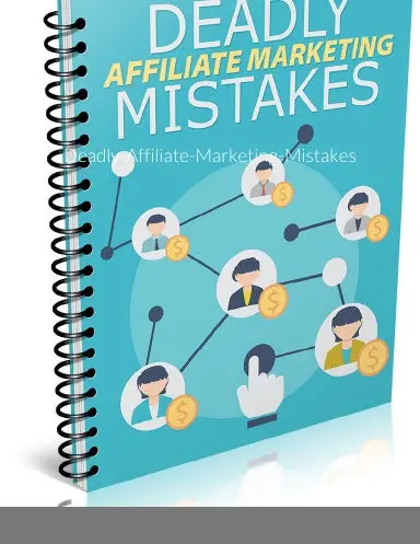 Deadly-Affiliate-Marketing-Mistakes 1
