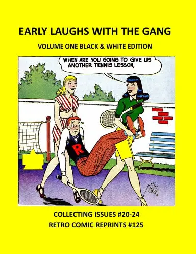 Early Laughs With The Gang;  Volume One Black & White Edition 1