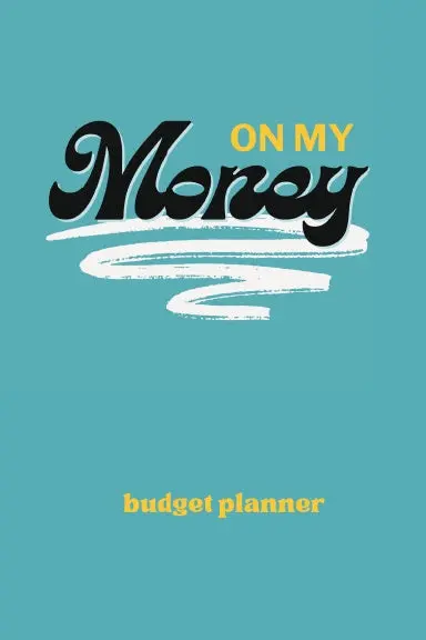 On My Money Budget Planner For Paying Down Debt, Bills, And Growing Your Savings 1