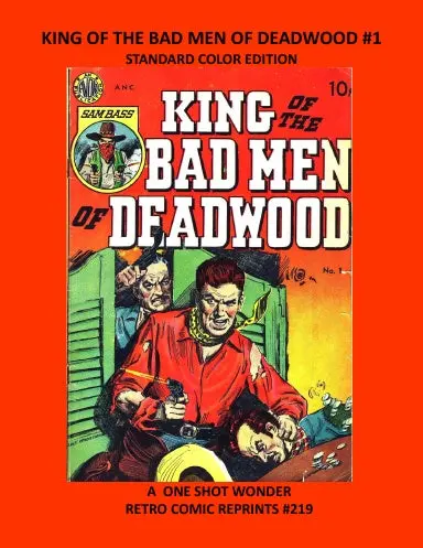 King Of The Bad Men Of Deadwood #1 1