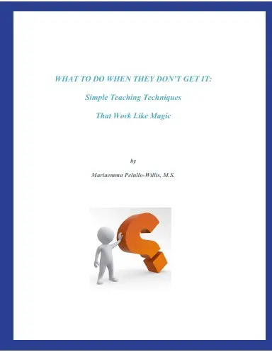 What To Do When They Don't Get It: Simple Teaching Techniques That Work Like Magic 1
