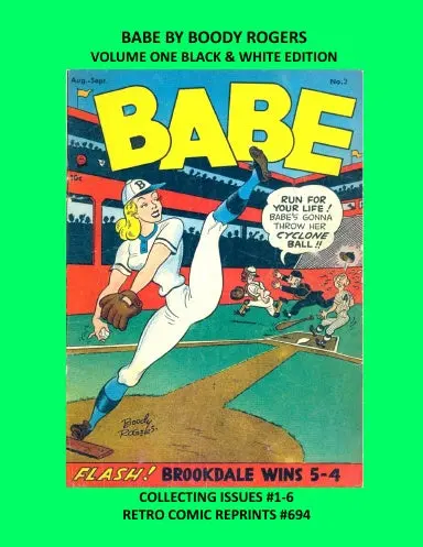 Babe By Boody Rogers Volume One Black & White Edition 1