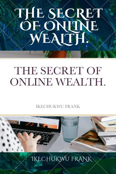 The Secret Of Online Wealth. 1