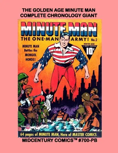 The Golden Age Minute Man Complete Chronology Giant (Paperback Edition) 1