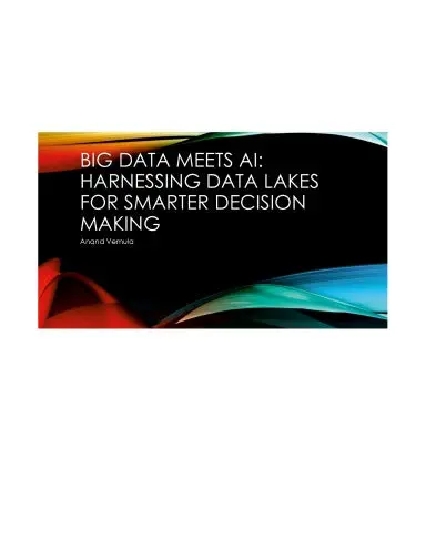 Big Data Meets Ai: Harnessing Data Lakes For Smarter Decision Making 1