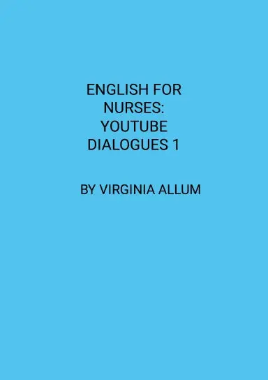 English For Nurses: Youtube Dialogues 1 1