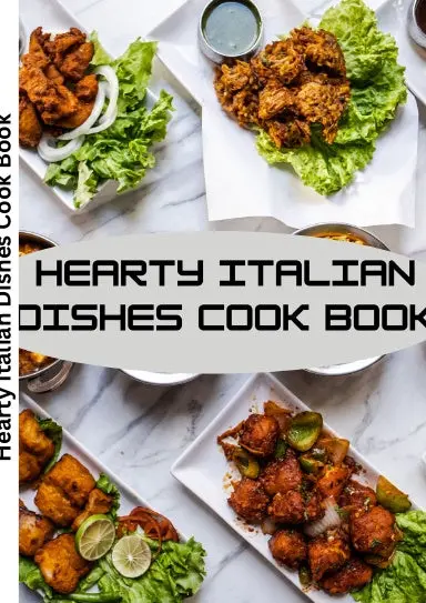 Hearty Italian Dishes Cookbook 1