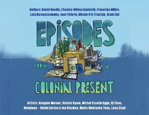 Episodes From A Colonial Present 1