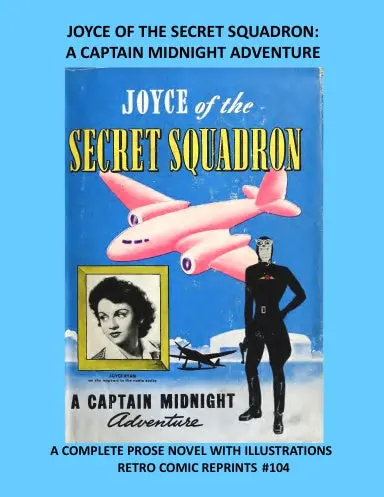 Joyce Of The Secret Squadron: A Captain Midnight Adventure 1