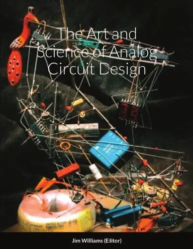 The Art And Science Of Analog Circuit Design 1