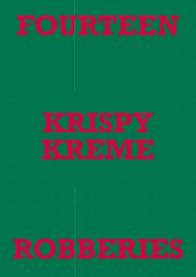 Fourteen Krispy Kreme Robberies 1