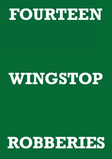 Fourteen Wingstop Robberies 1