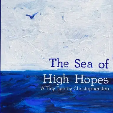 The Sea Of High Hopes 1