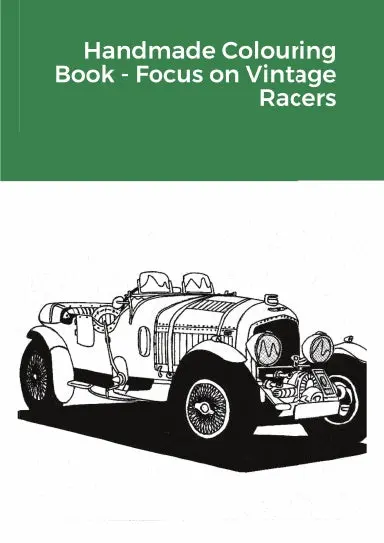 Handmade Colouring Book - Focus On Vintage Racers 1